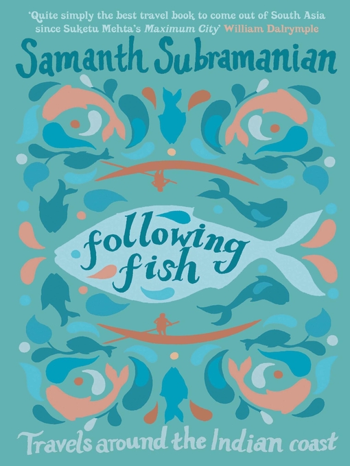 Title details for Following Fish by Samanth Subramanian - Available